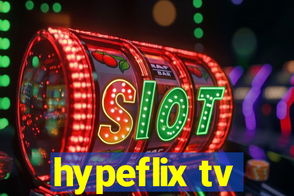 hypeflix tv